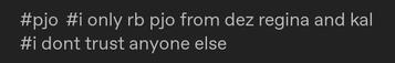 #pjo #I only rb pjo from dez regina and kal #I dont trust anyone else